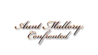 Aunt mallory: Confronted! preview